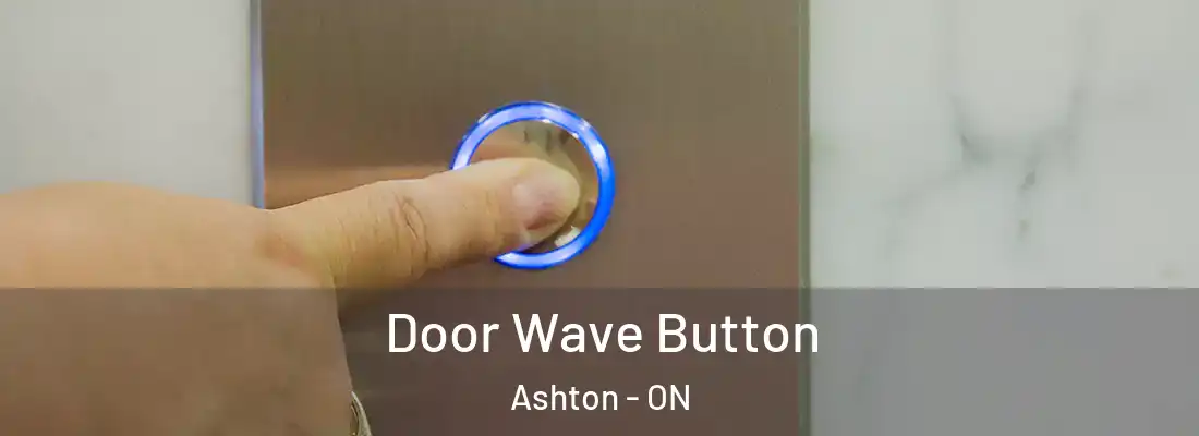  Door Wave Button Ashton - ON