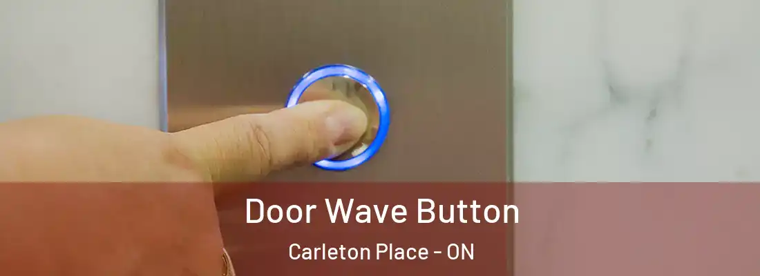  Door Wave Button Carleton Place - ON