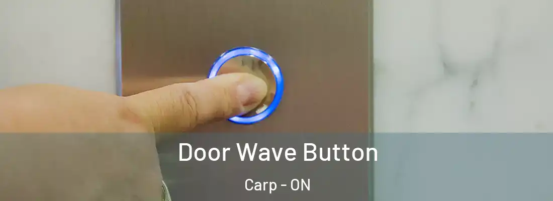  Door Wave Button Carp - ON