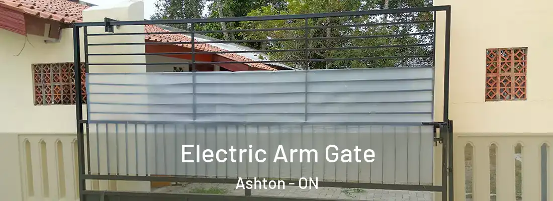  Electric Arm Gate Ashton - ON