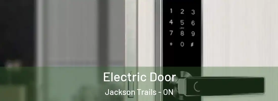  Electric Door Jackson Trails - ON