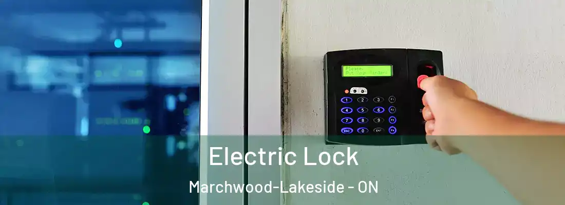  Electric Lock Marchwood-Lakeside - ON