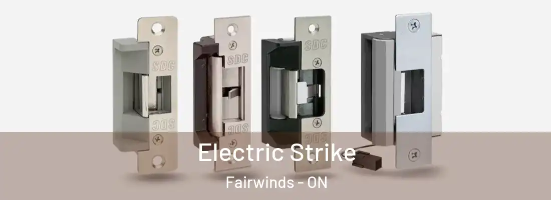  Electric Strike Fairwinds - ON