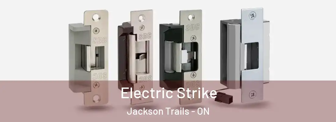  Electric Strike Jackson Trails - ON
