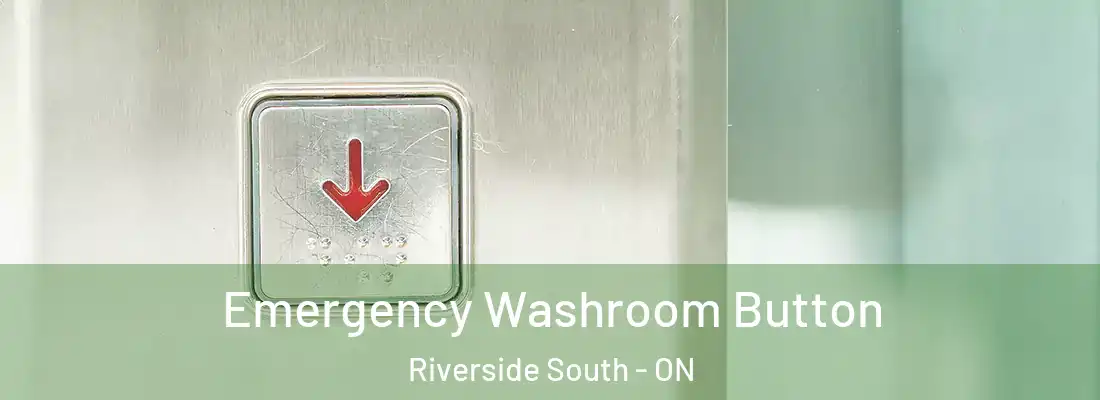  Emergency Washroom Button Riverside South - ON