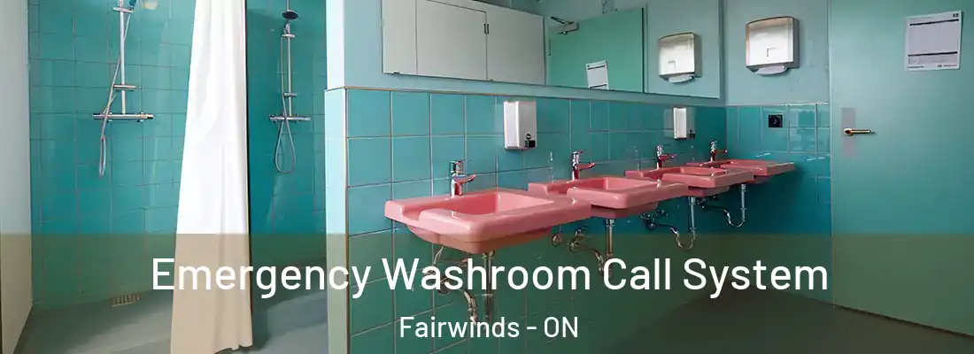  Emergency Washroom Call System Fairwinds - ON