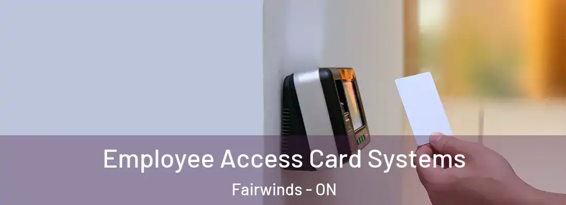  Employee Access Card Systems Fairwinds - ON