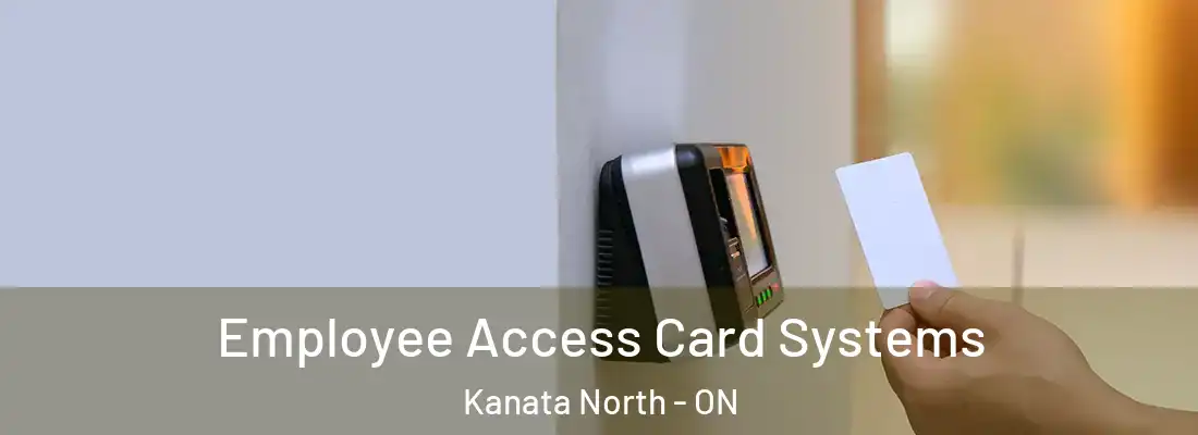  Employee Access Card Systems Kanata North - ON