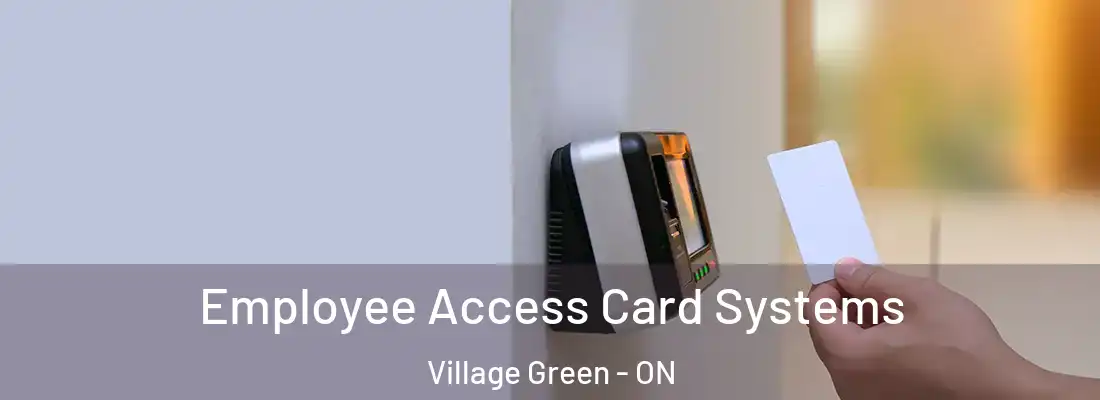  Employee Access Card Systems Village Green - ON