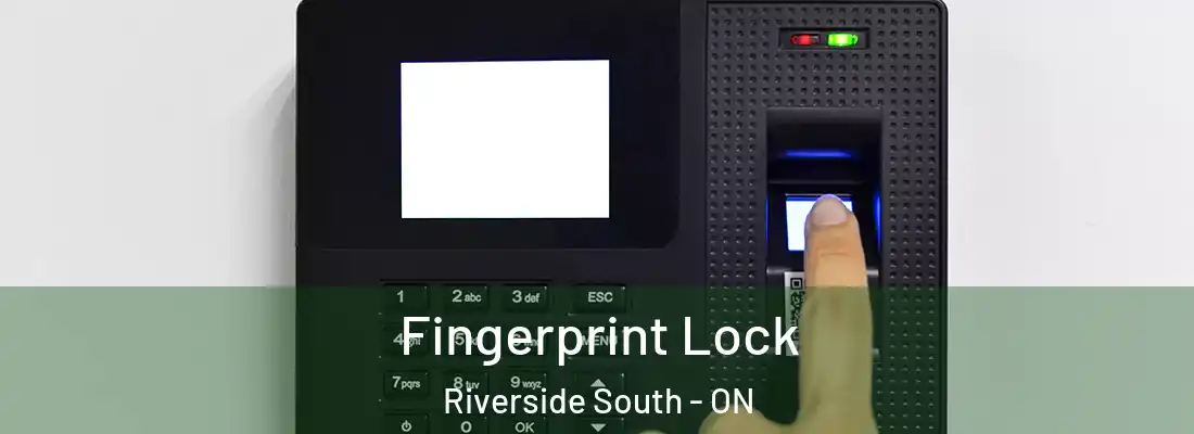  Fingerprint Lock Riverside South - ON