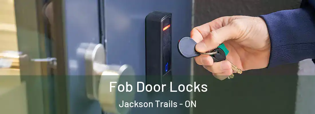  Fob Door Locks Jackson Trails - ON