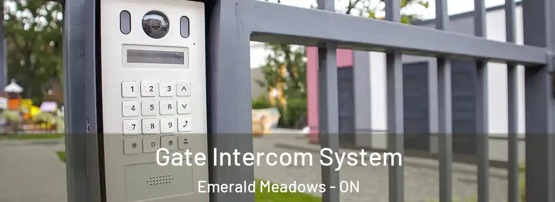  Gate Intercom System Emerald Meadows - ON