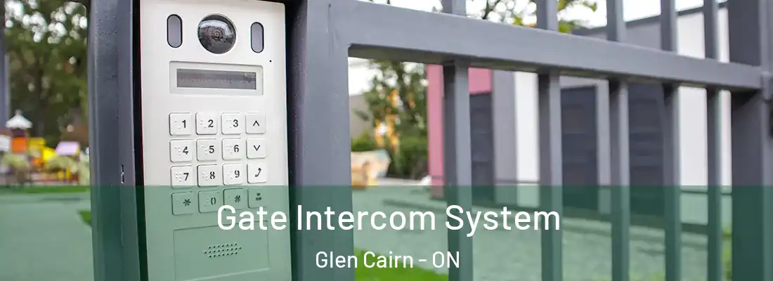  Gate Intercom System Glen Cairn - ON