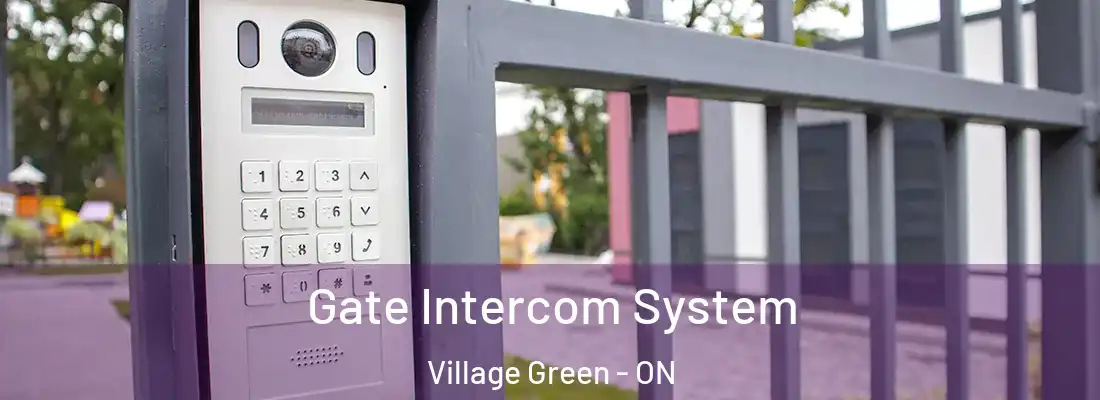  Gate Intercom System Village Green - ON
