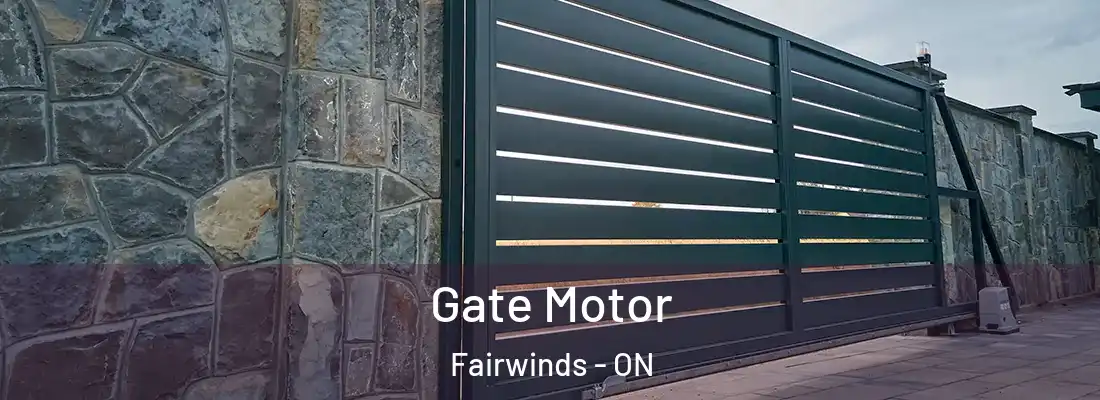  Gate Motor Fairwinds - ON