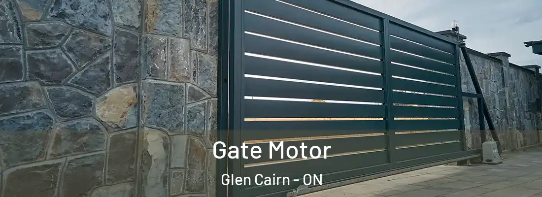  Gate Motor Glen Cairn - ON