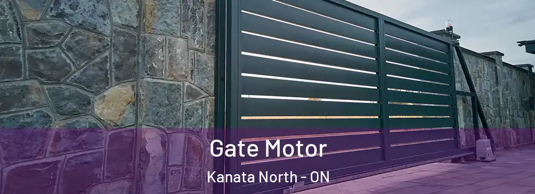  Gate Motor Kanata North - ON
