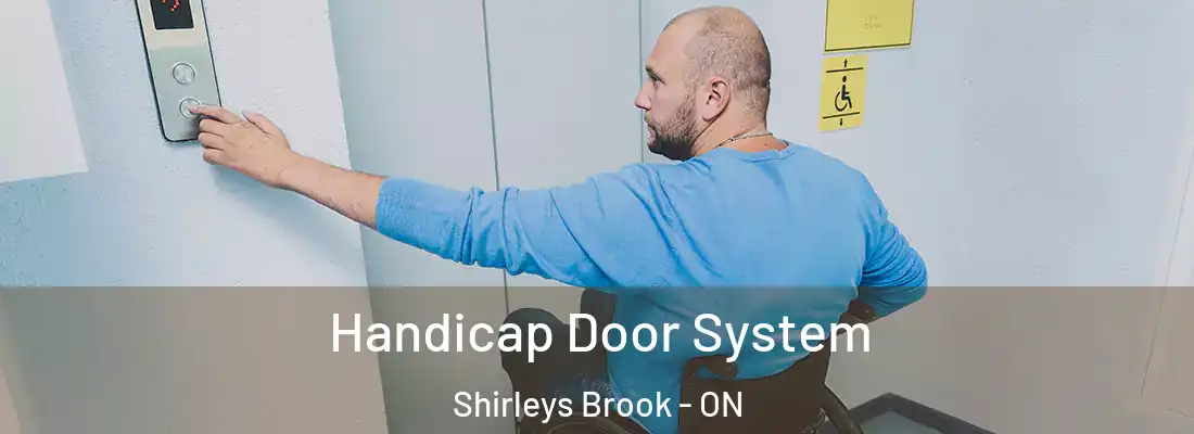  Handicap Door System Shirleys Brook - ON