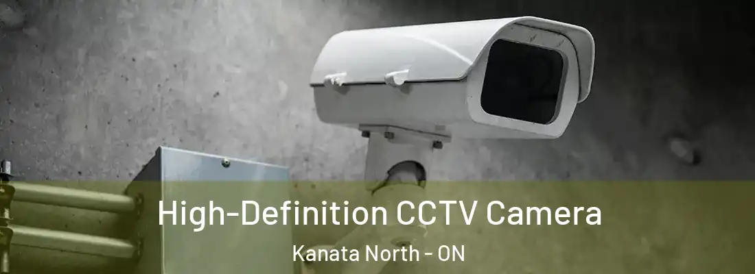  High-Definition CCTV Camera Kanata North - ON