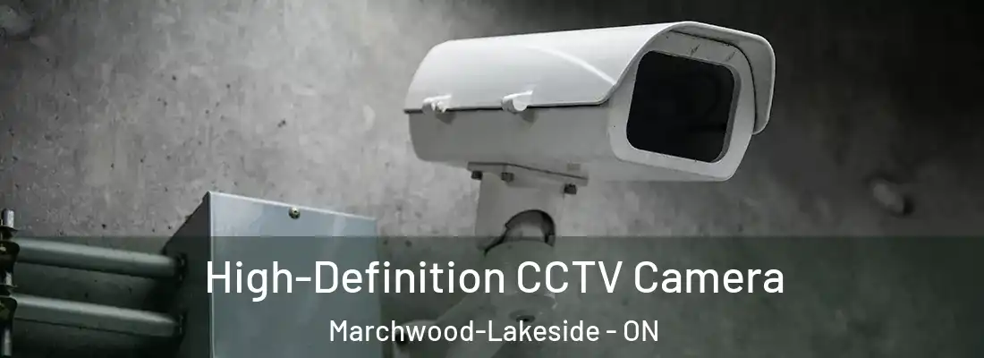  High-Definition CCTV Camera Marchwood-Lakeside - ON