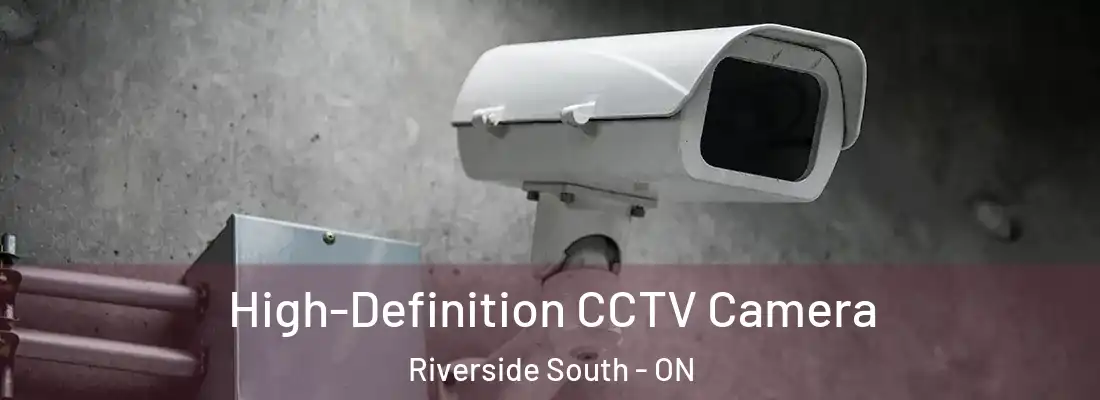  High-Definition CCTV Camera Riverside South - ON