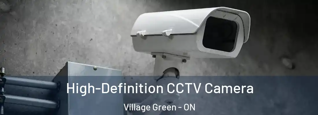  High-Definition CCTV Camera Village Green - ON