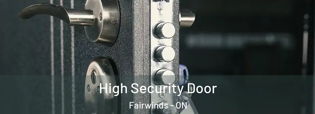  High Security Door Fairwinds - ON