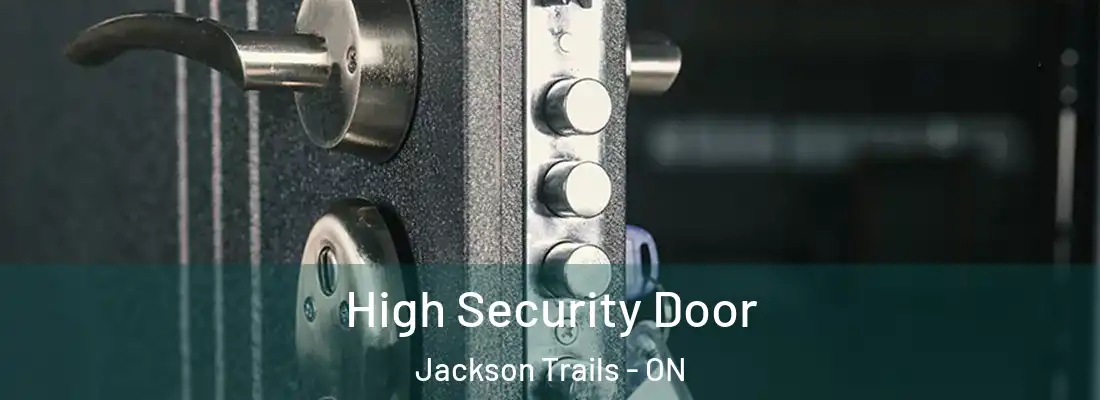  High Security Door Jackson Trails - ON