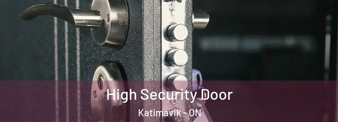  High Security Door Katimavik - ON