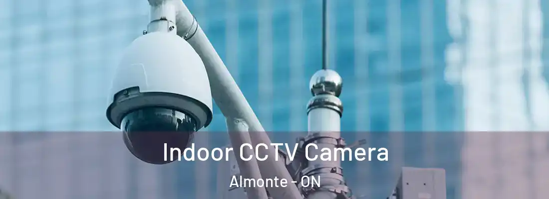  Indoor CCTV Camera Almonte - ON