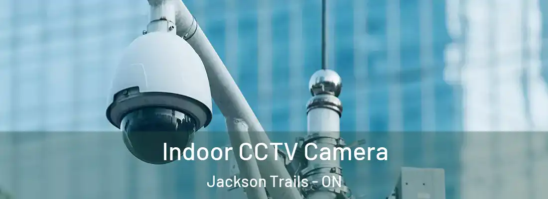  Indoor CCTV Camera Jackson Trails - ON