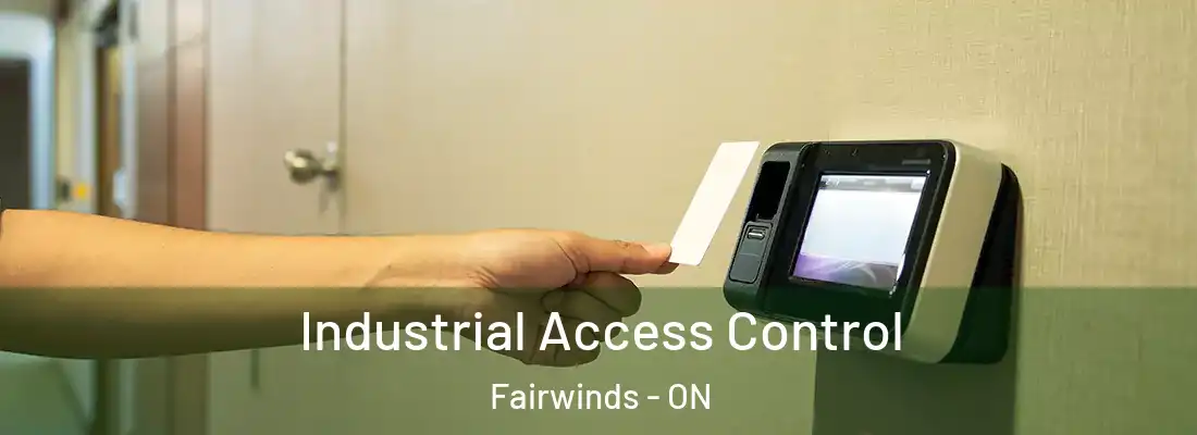  Industrial Access Control Fairwinds - ON
