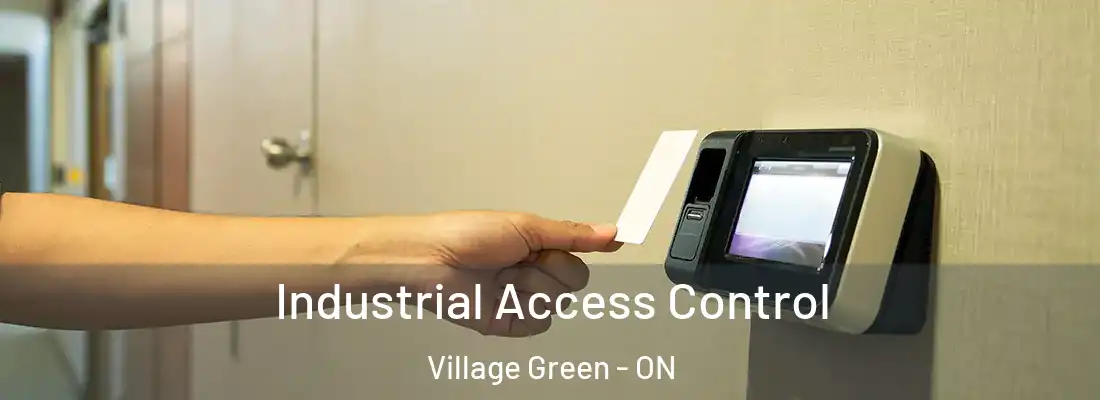  Industrial Access Control Village Green - ON