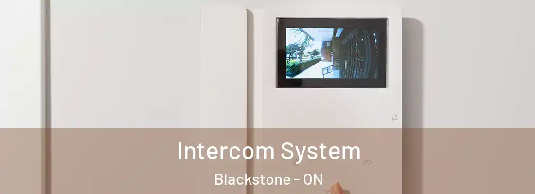  Intercom System Blackstone - ON