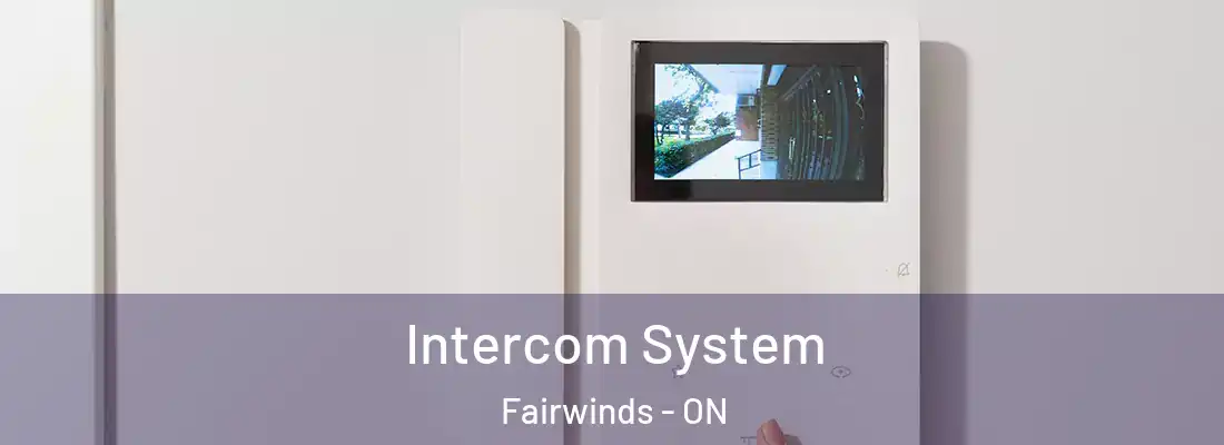  Intercom System Fairwinds - ON