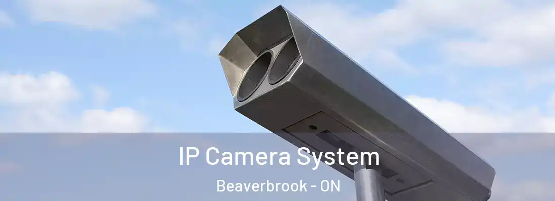  IP Camera System Beaverbrook - ON