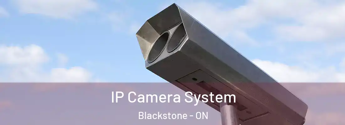  IP Camera System Blackstone - ON