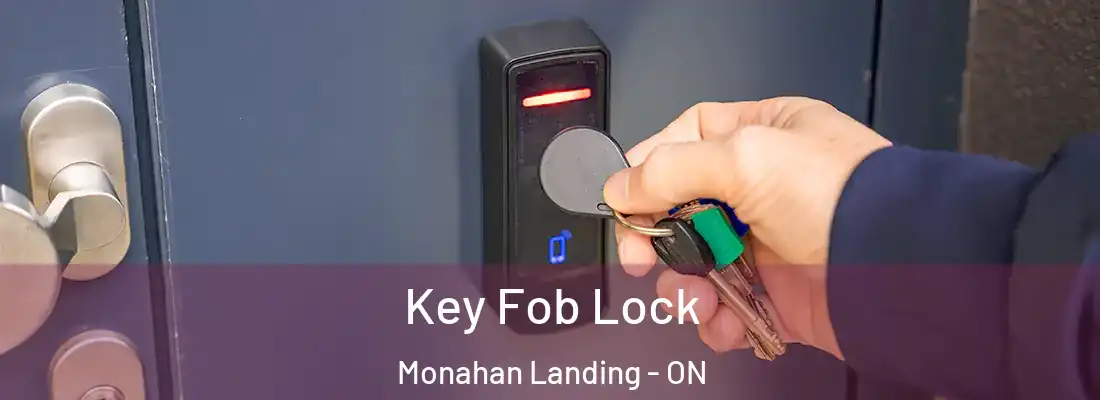  Key Fob Lock Monahan Landing - ON