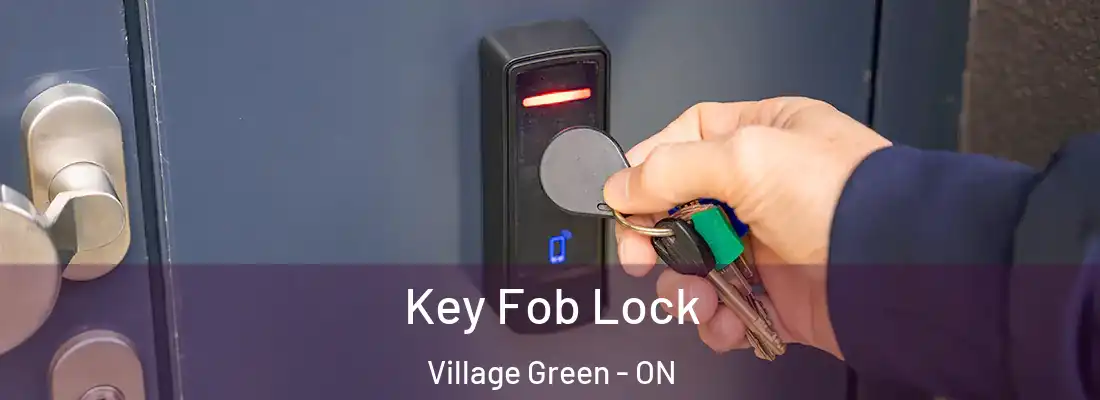  Key Fob Lock Village Green - ON