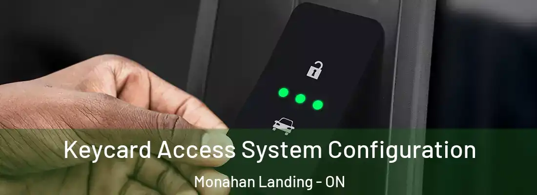  Keycard Access System Configuration Monahan Landing - ON