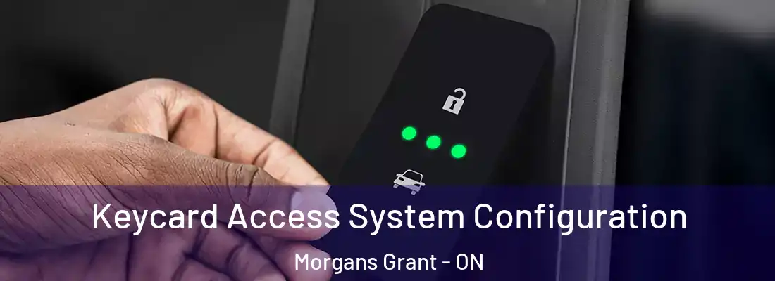  Keycard Access System Configuration Morgans Grant - ON