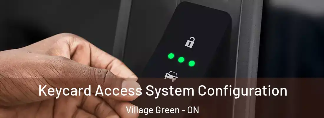  Keycard Access System Configuration Village Green - ON