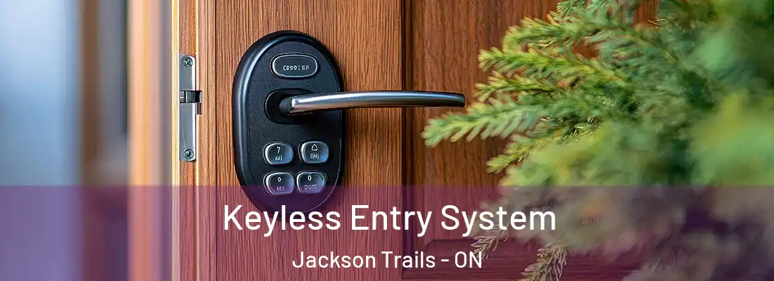  Keyless Entry System Jackson Trails - ON