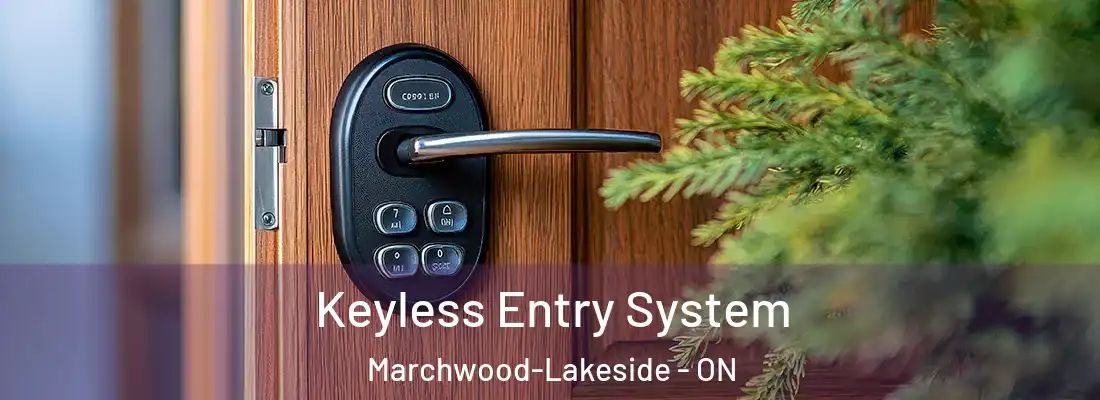  Keyless Entry System Marchwood-Lakeside - ON