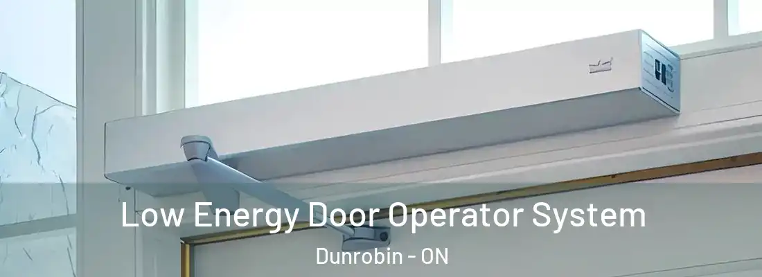  Low Energy Door Operator System Dunrobin - ON