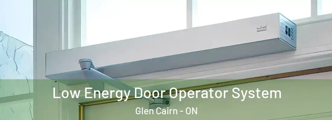  Low Energy Door Operator System Glen Cairn - ON