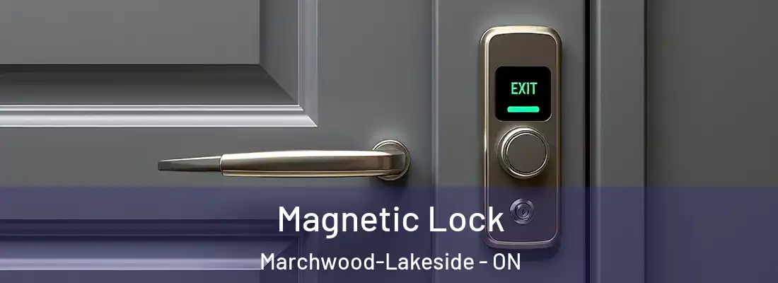  Magnetic Lock Marchwood-Lakeside - ON