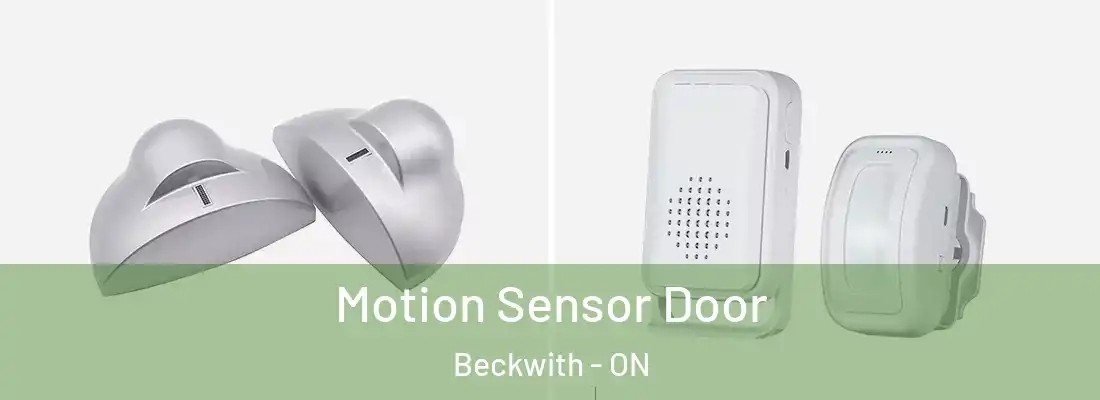  Motion Sensor Door Beckwith - ON