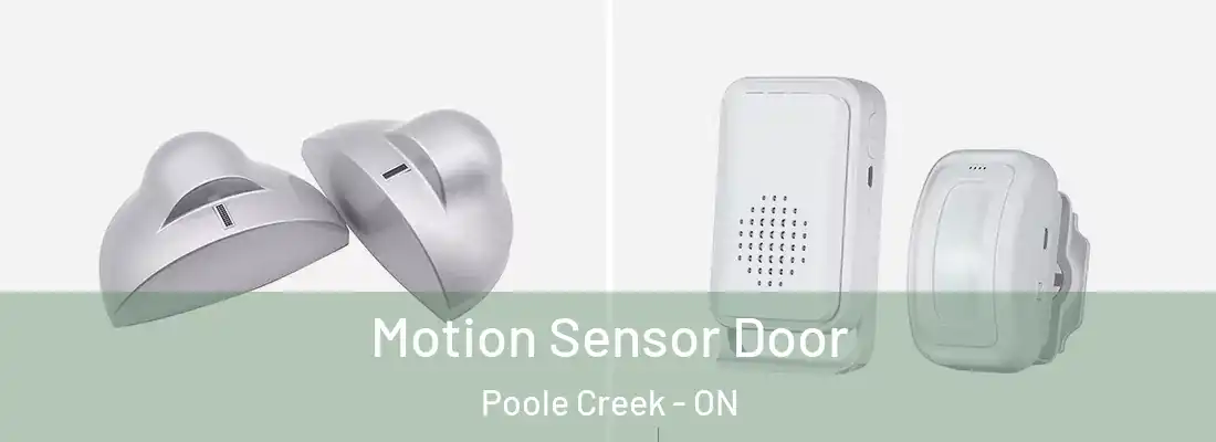  Motion Sensor Door Poole Creek - ON