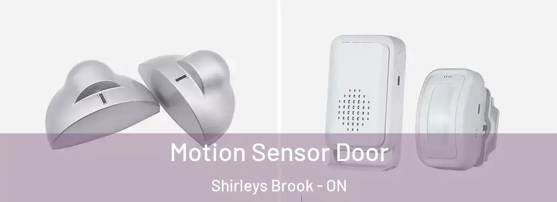  Motion Sensor Door Shirleys Brook - ON